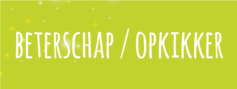 Beterschap / opkikker